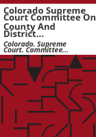 Colorado_Supreme_Court_Committee_on_County_and_District_Court_Civil_Jurisdiction_and_Access_Issues_report