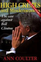 High_Crimes_and_Misdemeandors__The_Case_Against_Bill_Clinton