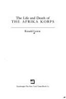 The_life_and_death_of_the_Afrika_Korps