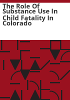 The_role_of_substance_use_in_child_fatality_in_Colorado