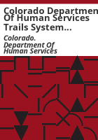 Colorado_Department_of_Human_Services_Trails_System_report__Division_of_Child_Welfare