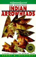 The_Overstreet_Indian_arrowheads