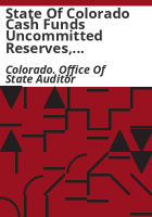 State_of_Colorado_cash_funds_uncommitted_reserves__fiscal_year_ended_June_30__2021_performance_audit
