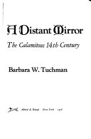 A_distant_mirror__the_calamitous_fourteenth_century