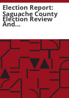 Election_report__Saguache_County_election_review_and_hand_verification__August_29-30__2011