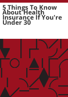 5_things_to_know_about_health_insurance_if_you_re_under_30