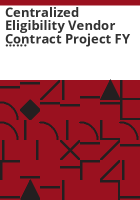Centralized_eligibility_vendor_contract_project_FY_____annual_report