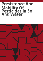 Persistence_and_mobility_of_pesticides_in_soil_and_water