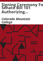 Signing_ceremony_for_Senate_bill_101_authorizing_Colorado_Mountain_College_to_offer_baccalaureate_degrees