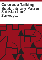 Colorado_Talking_Book_Library_patron_satisfaction_survey_report