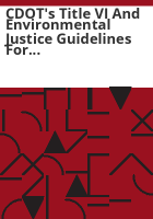 CDOT_s_Title_VI_and_environmental_justice_guidelines_for_NEPA_projects