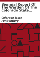 Biennial_report_of_the_Warden_of_the_Colorado_State_Penitentiary__Canon_City__Colorado