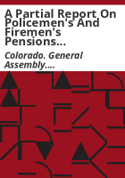 A_partial_report_on_policemen_s_and_firemen_s_pensions_in_Colorado