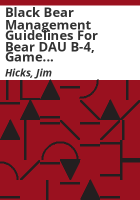 Black_bear_management_guidelines_for_bear_DAU_B-4__game_management_units_4__441__5__14__214__6__16__161__17____171
