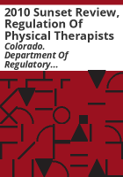 2010_sunset_review__regulation_of_physical_therapists