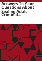 Answers_to_your_questions_about_sealing_adult_criminal_records