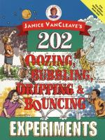Janice_VanCleave_s_202_oozing__bubbling__dripping_and_bouncing_experiments