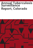 Annual_tuberculosis_surveillance_report__Colorado