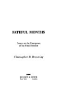 fateful_months__essays_on_the_emergence_of_the_final_solution