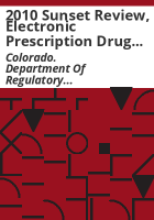 2010_sunset_review__Electronic_Prescription_Drug_Monitoring_Program_and_the_Prescription_Controlled_Substance_Abuse_Monitoring_Committee