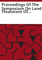 Proceedings_of_the_Symposium_on_Land_Treatment_of_Secondary_Effluent__November_8-9__1973__University_of_Colorado