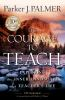 The_courage_to_teach__exploring_the_inner_landscape_of_a_teacher_s_life