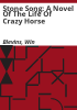 Stone_song__a_novel_of_the_life_of_Crazy_Horse