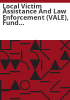 Local_Victim_Assistance_and_Law_Enforcement__VALE___fund_activity_____annual_report
