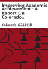Improving_academic_achievement___a_report_on_Colorado_GEAR_UP_II_at-risk_student_outcomes