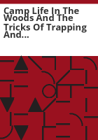 Camp_Life_in_the_Woods_and_the_Tricks_of_Trapping_and_Trap_Making