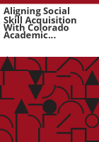 Aligning_social_skill_acquisition_with_Colorado_academic_content_standards